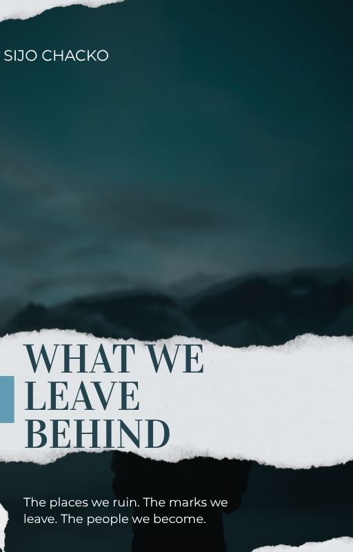 What We Leave Behind — book cover by Sijo Chacko